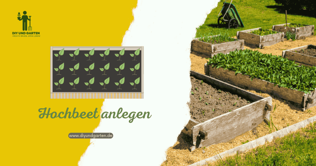 Hochbeet anlegen leicht gemacht
