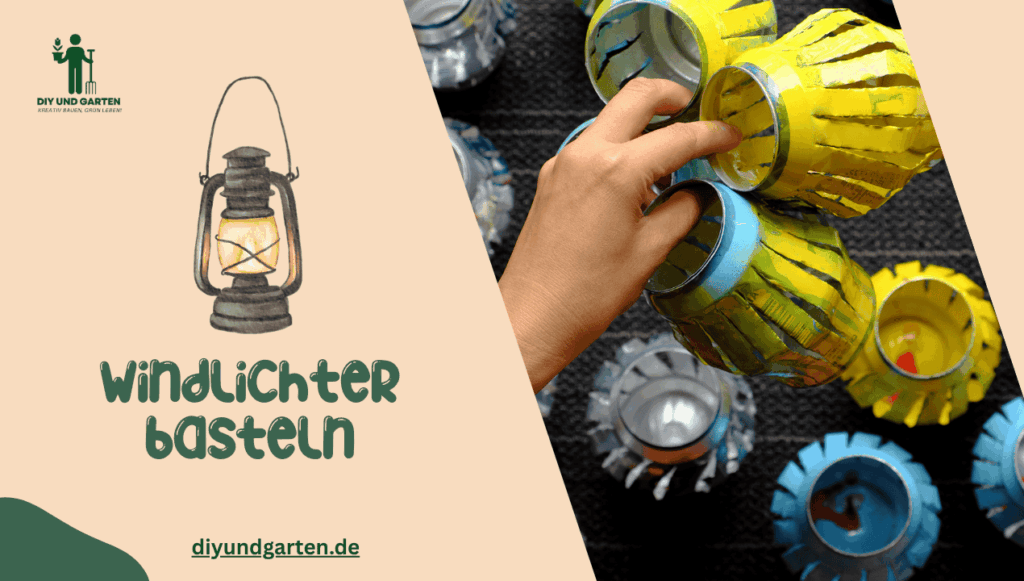 Windlichter basteln Kreative DIY-Ideen für Garten & Balkon